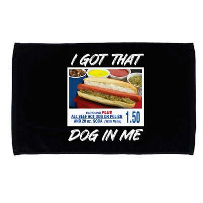 I Got That Dog In Me Funny Hot Dogs Microfiber Hand Towel