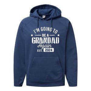 Im Going To Be A Grandad Again Est 2024 Promoted To Grandpa Meaningful Gift Performance Fleece Hoodie