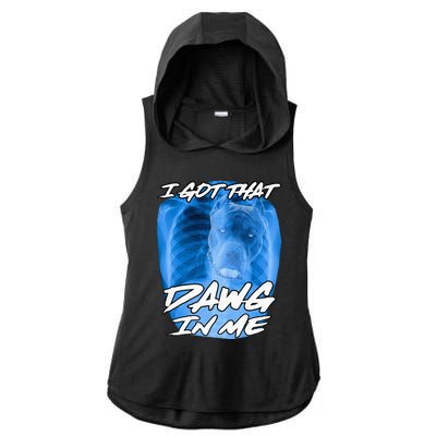 I Got That Dawg In Me Xray Pitbull Ironic Meme Viral Quote Ladies PosiCharge Tri-Blend Wicking Draft Hoodie Tank