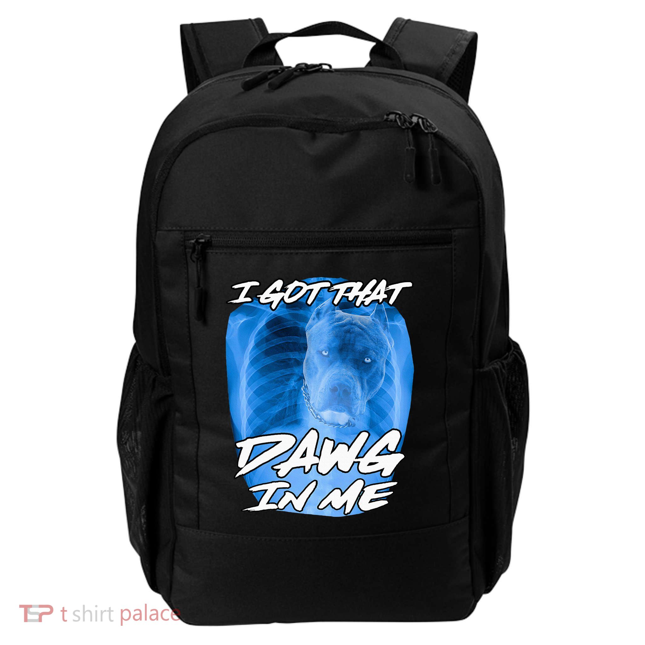 I Got That Dawg In Me Xray Pitbull Ironic Meme Viral Quote Daily Commute Backpack