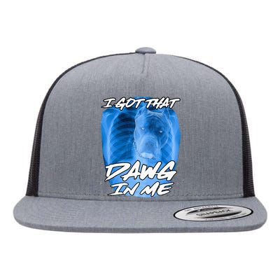 I Got That Dawg In Me Xray Pitbull Ironic Meme Viral Quote Flat Bill Trucker Hat