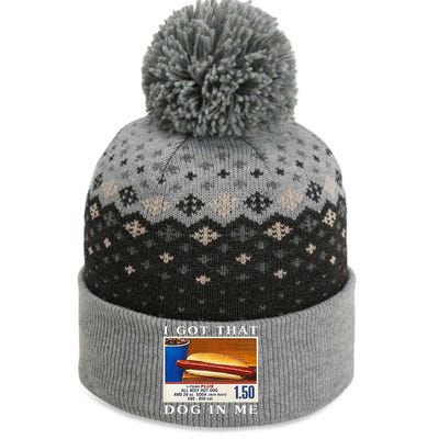 I Got That Dog In Me Funny Hot Dogs Combo The Baniff Cuffed Pom Beanie