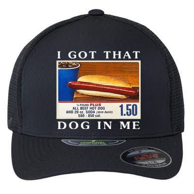 I Got That Dog In Me Funny Hot Dogs Combo Flexfit Unipanel Trucker Cap