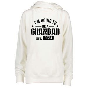 Im Going To Be A Grandad Est 2024 Funny Gift Promoted To Grandpa Great Gift Womens Funnel Neck Pullover Hood