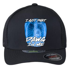 I Got That Dawg In Me Xray Pitbull Ironic Meme Viral Quote Flexfit Unipanel Trucker Cap