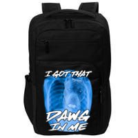 I Got That Dawg In Me Xray Pitbull Ironic Meme Viral Quote Impact Tech Backpack