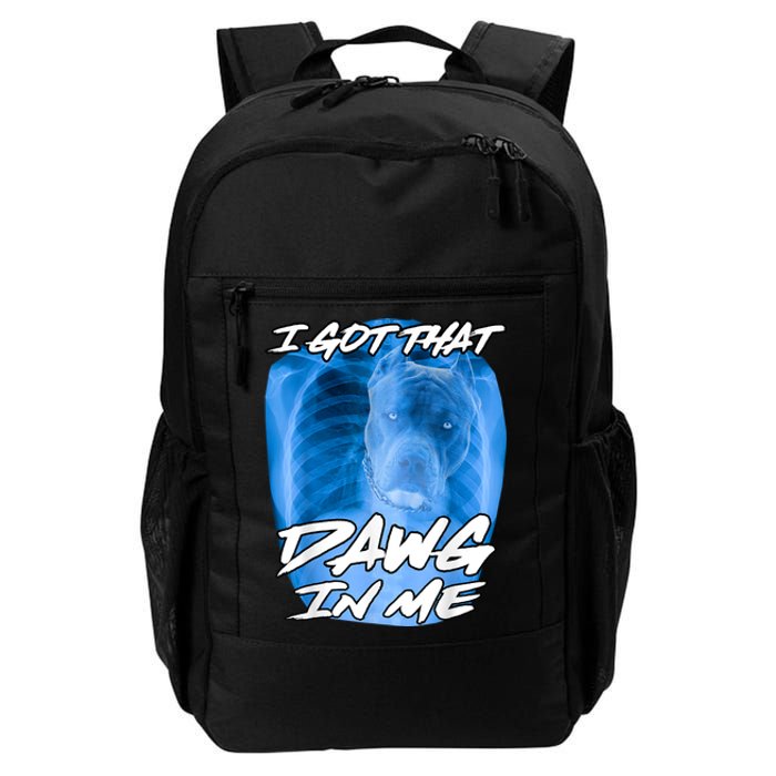 I Got That Dawg In Me Xray Pitbull Ironic Meme Viral Quote Daily Commute Backpack