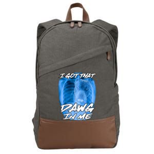 I Got That Dawg In Me Xray Pitbull Ironic Meme Viral Quote Cotton Canvas Backpack