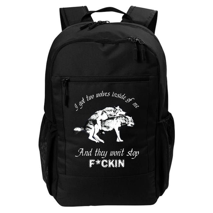 I Got Two Wolves Inside Of Me And They Won’t Stop Fckin Backpack