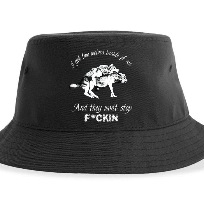 I Got Two Wolves Inside Of Me And They Won’t Stop Fckin Sustainable Bucket Hat