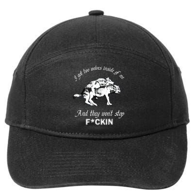I Got Two Wolves Inside Of Me And They Won’t Stop Fckin 7-Panel Snapback Hat