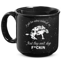 I Got Two Wolves Inside Of Me And They Won’t Stop Fckin 15oz Campfire Ceramic Mug
