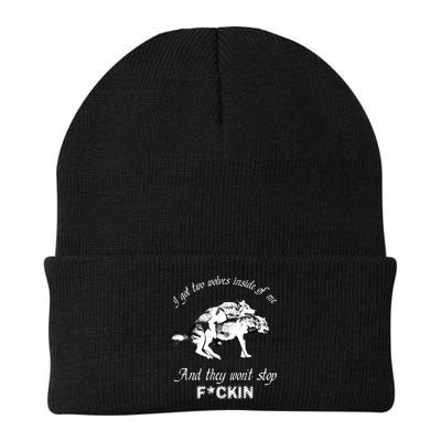 I Got Two Wolves Inside Of Me And They Won’t Stop Fckin Beanie