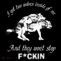 I Got Two Wolves Inside Of Me And They Won’t Stop Fckin Cooling Performance Long Sleeve Crew