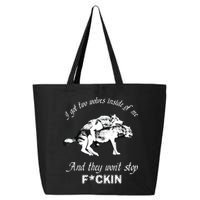 I Got Two Wolves Inside Of Me And They Won’t Stop Fckin 25L Jumbo Tote