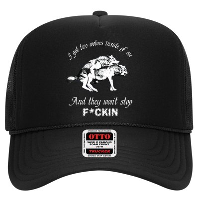 I Got Two Wolves Inside Of Me And They Won’t Stop Fckin Trucker Hat