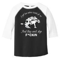 I Got Two Wolves Inside Of Me And They Won’t Stop Fckin Toddler Fine Jersey T-Shirt