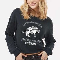 I Got Two Wolves Inside Of Me And They Won’t Stop Fckin Cropped Pullover Crew