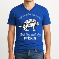 I Got Two Wolves Inside Of Me And They Won’t Stop Fckin V-Neck T-Shirt