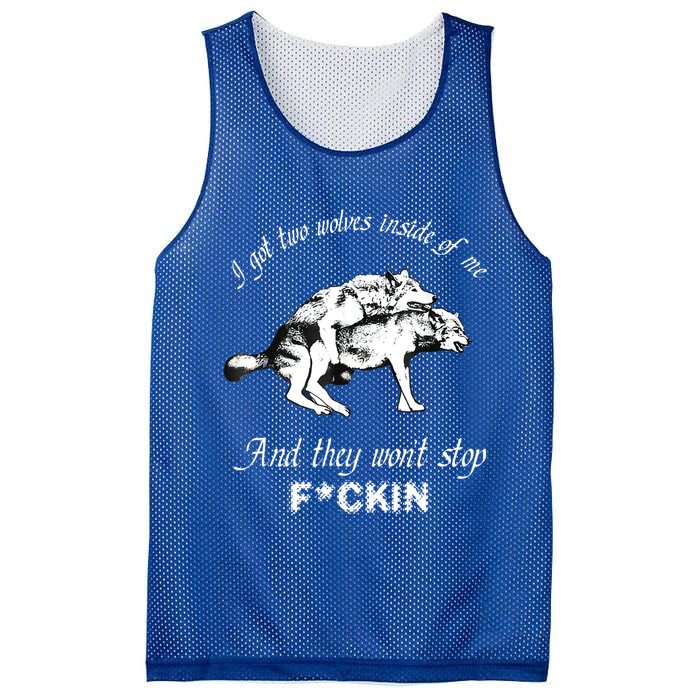 I Got Two Wolves Inside Of Me And They Won’t Stop Fckin Mesh Reversible Basketball Jersey Tank