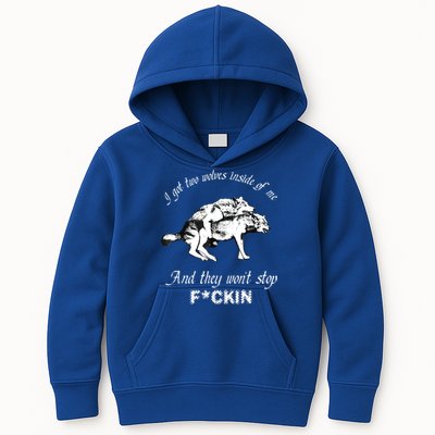 I Got Two Wolves Inside Of Me And They Won’t Stop Fckin Kids Hoodie