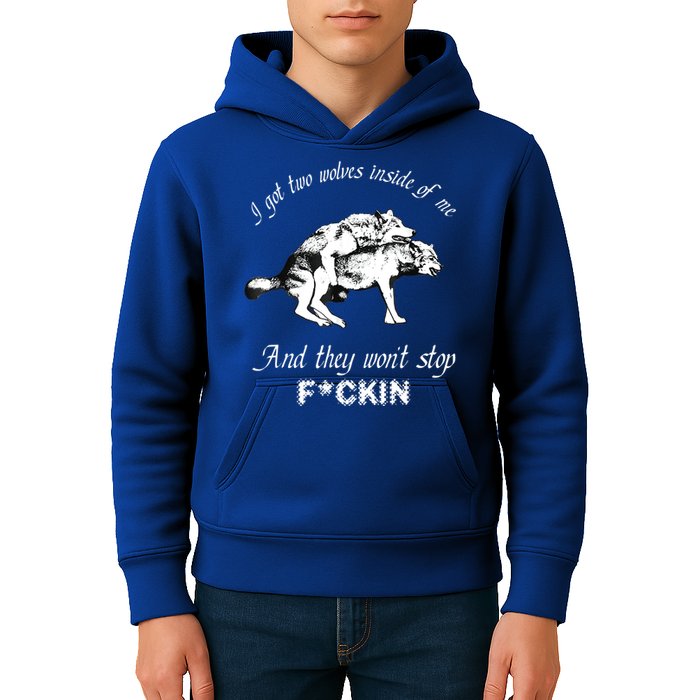 I Got Two Wolves Inside Of Me And They Won’t Stop Fckin Kids Hoodie