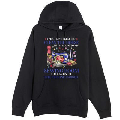 Im Going To My Sewing Room Perfect Tee For Sewing Lovers Cute Gift Premium Pullover Hoodie