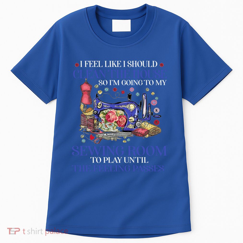 Im Going To My Sewing Room Perfect Tee For Sewing Lovers Cute Gift Tall T-Shirt
