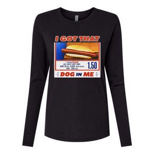 I Got That Dog In Me Hotdog Meme Viral Quote Womens Cotton Relaxed Long Sleeve T-Shirt