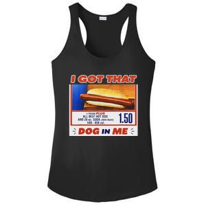 I Got That Dog In Me Hotdog Meme Viral Quote Ladies PosiCharge Competitor Racerback Tank