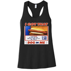 I Got That Dog In Me Hotdog Meme Viral Quote Women's Racerback Tank