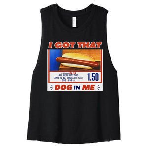 I Got That Dog In Me Hotdog Meme Viral Quote Women's Racerback Cropped Tank