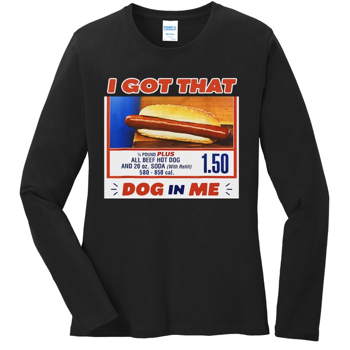 I Got That Dog In Me Hotdog Meme Viral Quote Ladies Long Sleeve Shirt