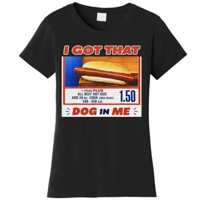 I Got That Dog In Me Hotdog Meme Viral Quote Women's T-Shirt