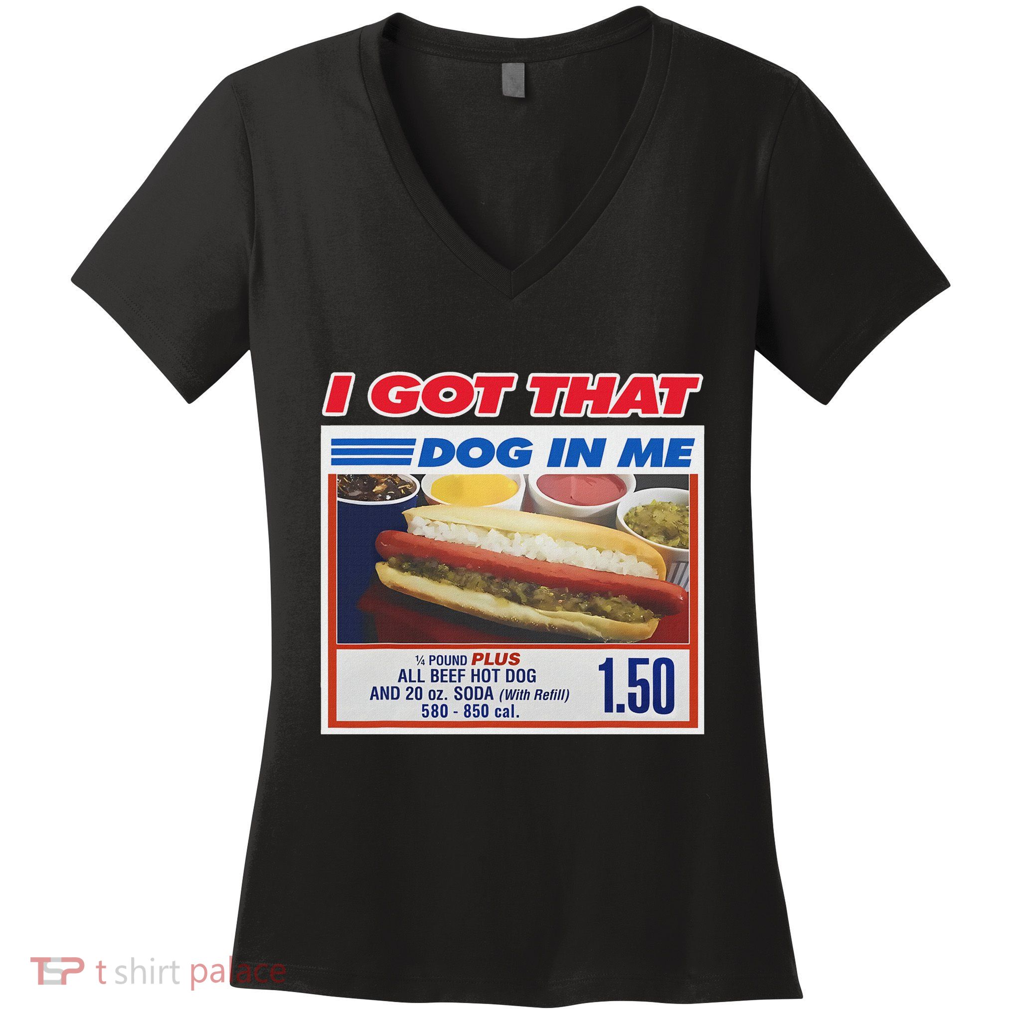 I Got That Dog In Me Funny Hotdog Women's V-Neck T-Shirt
