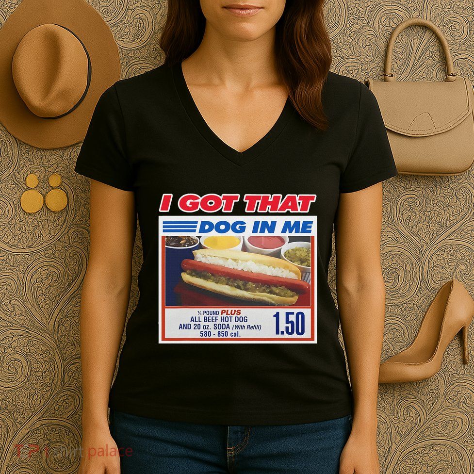 I Got That Dog In Me Funny Hotdog Women's V-Neck T-Shirt