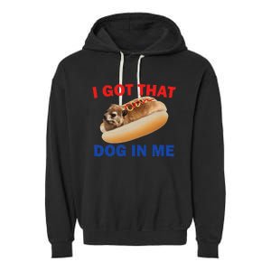 I Got That Dog In Me Funny Hyrax Dank Memes Garment-Dyed Fleece Hoodie