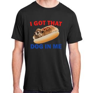 I Got That Dog In Me Funny Hyrax Dank Memes Adult ChromaSoft Performance T-Shirt