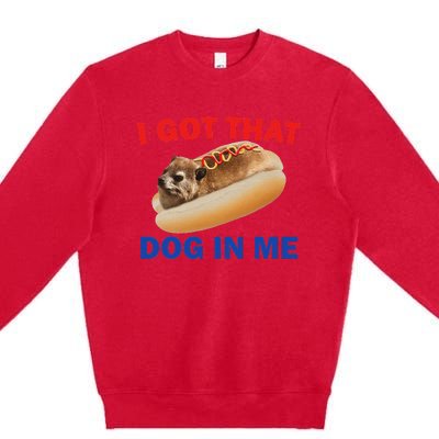 I Got That Dog In Me Funny Hyrax Dank Memes Premium Crewneck Sweatshirt