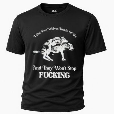 I Got Two Wolves Inside Of Me And They Wont Stop Fuckin Performance Shirt