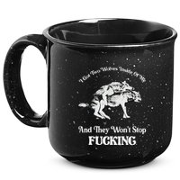 I Got Two Wolves Inside Of Me And They Wont Stop Fuckin 15oz Campfire Ceramic Mug