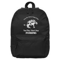 I Got Two Wolves Inside Of Me And They Wont Stop Fuckin 16 in Basic Backpack