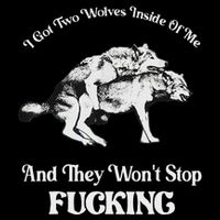 I Got Two Wolves Inside Of Me And They Wont Stop Fuckin 16 in Basic Backpack