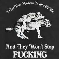 I Got Two Wolves Inside Of Me And They Wont Stop Fuckin Golf Towel