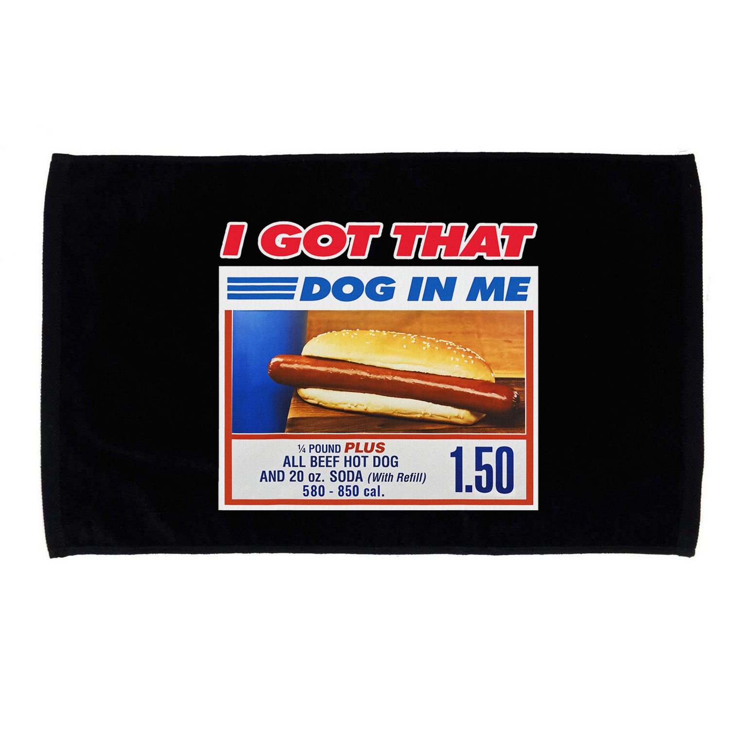 I Got That Dog In Me Funny Hotdog Meme Microfiber Hand Towel