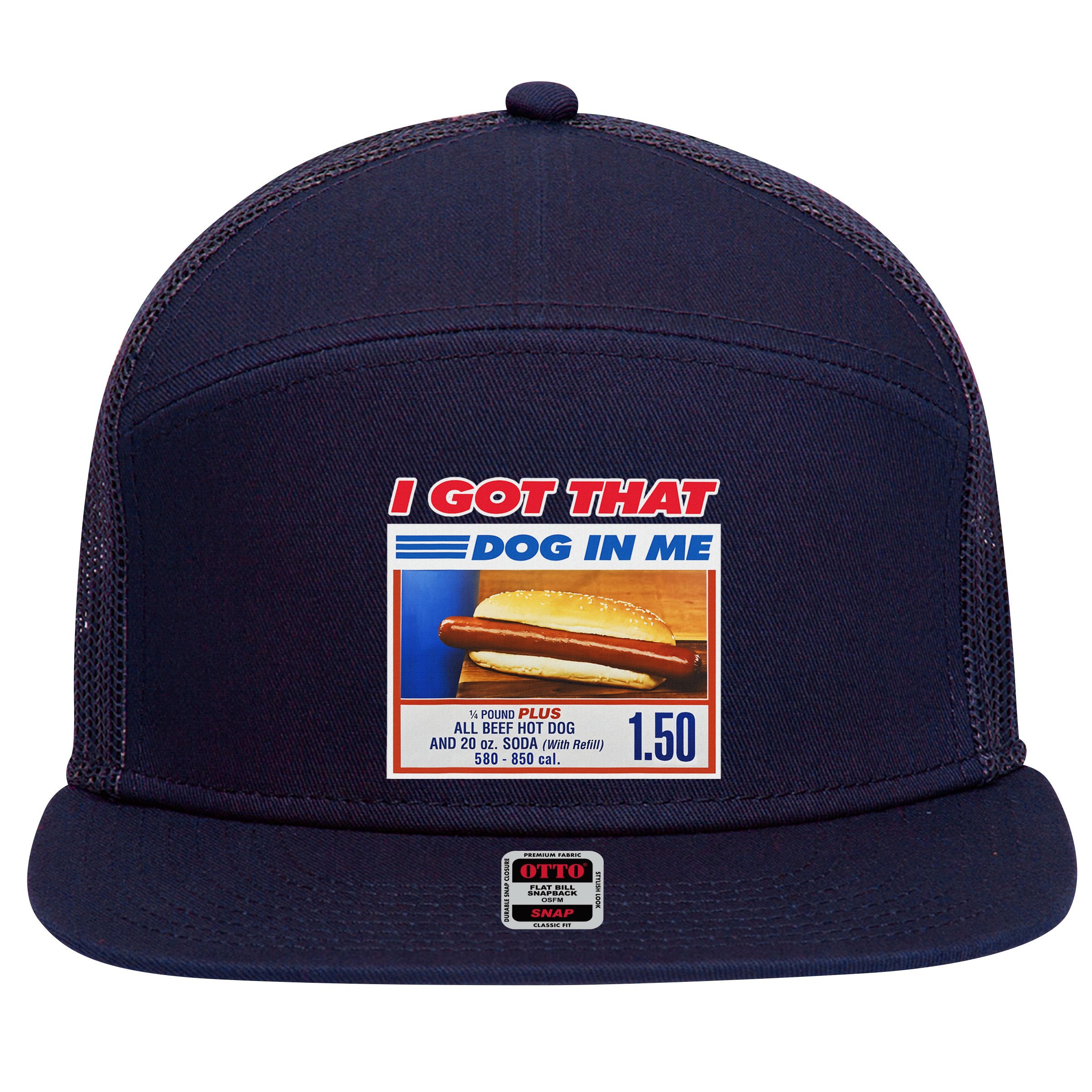 I Got That Dog In Me Funny Hotdog Meme 7 Panel Mesh Trucker Snapback Hat