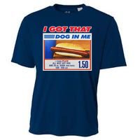 I Got That Dog In Me Funny Hotdog Meme Cooling Performance Crew T-Shirt