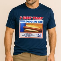 I Got That Dog In Me Funny Hotdog Meme Cooling Performance Crew T-Shirt