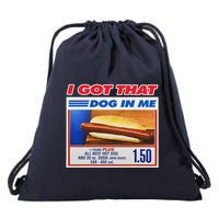 I Got That Dog In Me Funny Hotdog Meme Drawstring Bag