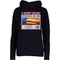 I Got That Dog In Me Funny Hotdog Meme Womens Funnel Neck Pullover Hood